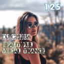 DJ GELIUS - Beautiful Vocal Trance 125