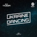 Ukraine Dancing - DJ De Maxwill Guest Mix