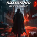 TukkerTempo ft. Killer MC - King Of The Streets (Original Mix)