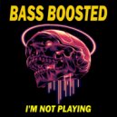 Bass Boosted - Don’t Look Down