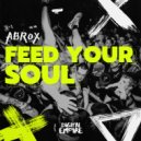 Abrox - Feed Your Soul (Original Mix)