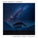 Mass Density Human - Gunther (take it sleazy)