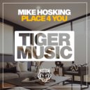 Mike Hosking - Place 4 You