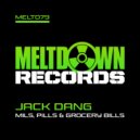 Jack Dang - Mils, Pills & Grocery Bills