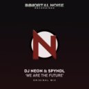 DJ Neon & Arkett Spyndl - We Are The Future