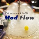 Pat Lezizmo & KARU - Mod Flow (Original Mix)