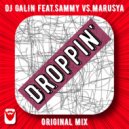 DJ GALIN feat.Sammy vs.Marusya - Droppin'