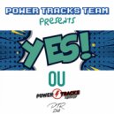 Power Tracks Team - Ou Yesss!!!