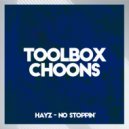 Hayz - No Stoppin'