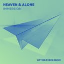 Heaven & Alone - Immersion