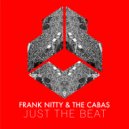Frank Nitty, The Cabas - Just The Beat