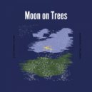 Electronic Fluke - Moon on Trees