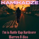 Kamikadze - I'm Is Battle Rap Hardcore