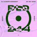 DJ Aaron Kennedy - By My Side