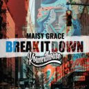 Kouncilhouse, Maisy Grace - Break it down