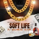 DJ General Slam - Soft Life