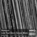 Bordeaux - Love That Disco Sound