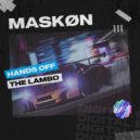 MASKØN - Hands Off The Lambo