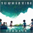 TOMMXCK - SUMMERVIBE