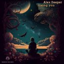 Alex Deeper - Losing You