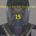 SVnagel (LV) - Drumm & Bass Mix Rhythm Life 15 by
