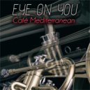 Café Mediterranean - Never Too Far to Fall
