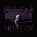 ABYSS WXLK3R - HACK & SLASH