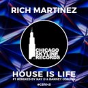 Rich Martinez - House Is Life