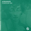 Atropate - Forgive Me