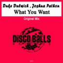 Duke Dulwich, Joshua Pathon - What You Want
