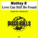 Mathey B - Love Can Still Be Found