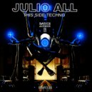 Julio All - This side techno