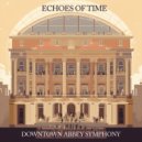 Downton Abbey Symphony - Anthem of Timeless Love