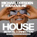 Michael Dresden - If You Love Me