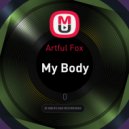 Artful Fox - My Body