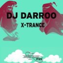 DJ Darroo - X-Trance