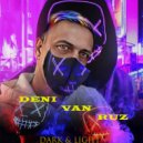 Deni Van Ruz - Dark & Light