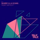 Skarby, La Giang - Trust Deficit (Original Mix)