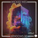 Wicked Wes - Windows 50