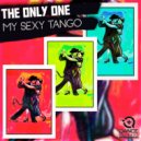 The Only One - My Sexy Tango