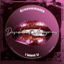Groovemasta - I Want U