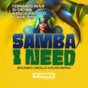 Fernando Avila, DJ Crown, Karlos Kastillo Feat. Flavia Gyehl - Samba I Need