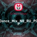 DJ Mark Ovtsev - Dance_Mix_N8_RU_POP
