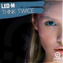 Leo-M - Think Twice