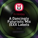 DJ Andjey - A Dancingly Futuristic Mix