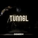 DENEEM - Tunnel