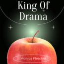 Monica Fletcher - King of Drama