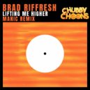 Brad Riffresh - Lifting me higher
