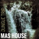 Mas House - Jungle trip