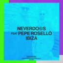 Neverdogs, Pepe Roselló - Ibiza